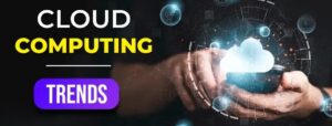 Read more about the article Top 10 Cloud Computing Trends in 2025